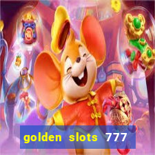 golden slots 777 paga mesmo